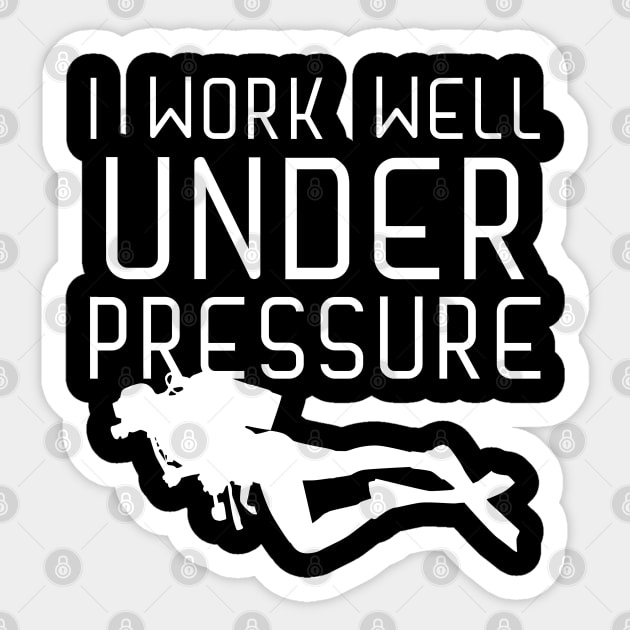 "I work well under pressure" for Scuba Divers Sticker by in leggings